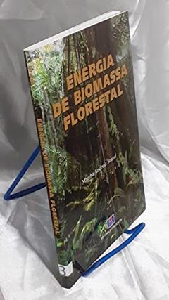 Energia de Biomassa Florestal, do autor Martha Andreia Brand