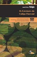 Ler Os Estertores do Código Florestal, do autor José Eli da Veiga