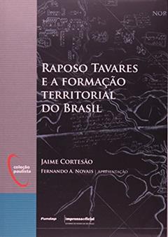 Raposo Tavares E A Formação Territorial Do Brasil, do autor Jaime Cortesao