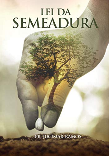 Ler LEI DA SEMEADURA, do autor PR JUCIMAR RAMOS