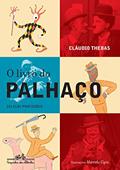 Ler O livro do palhaço, do autor Cláudio Thebas