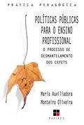 Ler Políticas públicas para o ensino profissional (Prática pedagógica), do autor Maria Auxiliadora Monteiro Oliveira