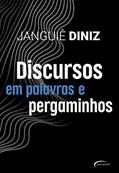 Ler Discursos em palavras e pergaminhos, do autor Janguiê Diniz Ler Discursos em palavras e pergaminhos, do autor Janguiê Diniz