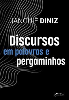 Discursos em palavras e pergaminhos, do autor Janguiê Diniz