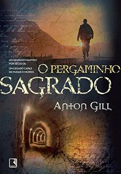 O pergaminho sagrado, do autor Anton Gill