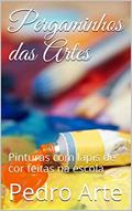 Ler Pergaminhos das Artes: Pinturas com lápis de cor feitas na escola (Artes Ocultas Livro 1), do autor Pedro Arte