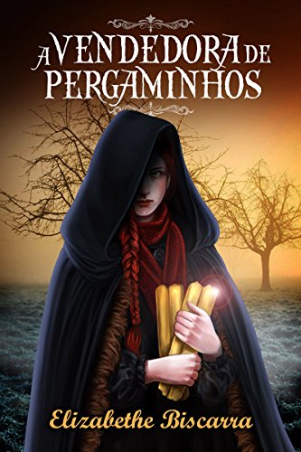 Ler A Vendedora de Pergaminhos, do autor Elizabethe Biscarra
