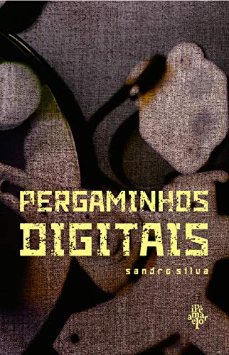 Ler Pergaminhos Digitais, do autor Sandro Silva Ler Pergaminhos Digitais, do autor Sandro Silva