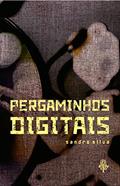 Ler Pergaminhos Digitais, do autor Sandro Silva