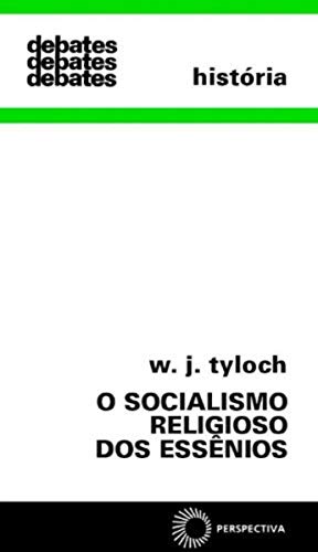 Ler O socialismo religioso dos Essênios, do autor W. J. Tyloch