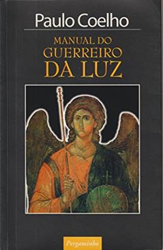 O manual do guerreiro da luz, do autor Paulo Coelho