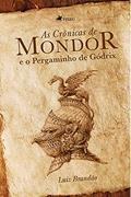 Ler As Cro^nicas de Mondor e o Pergaminho de Go?drix, do autor Luiz Brandão