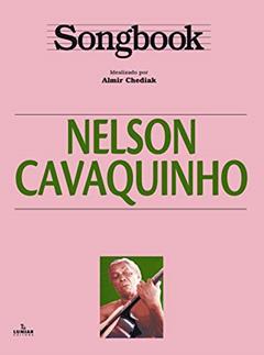 Songbook Nelson Cavaquinho, do autor Almir Chediak