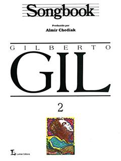 Songbook Gilberto Gil - Volume 2, do autor Almir Chediak