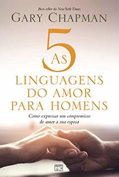 As 5 linguagens do amor para homens: Como expressar um compromisso de amor a sua esposa, do autor Gary Chapman; Randy Southern
