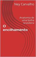 Ler O encilhamento: Anatomia de uma bolha brasileira, do autor Ney Carvalho Ler O encilhamento: Anatomia de uma bolha brasileira, do autor Ney Carvalho