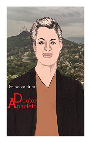 Ler Doutor Anacleto, do autor Francisco de Assis Brito