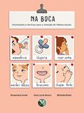 Ler Na boca orientações e técnicas para a remoção de hábitos bucais, do autor Rosamaria Areal; Vera Lúcia Bosco; Michele Bolan Ler Na boca orientações e técnicas para a remoção de hábitos bucais, do autor Rosamaria Areal; Vera Lúcia Bosco; Michele Bolan