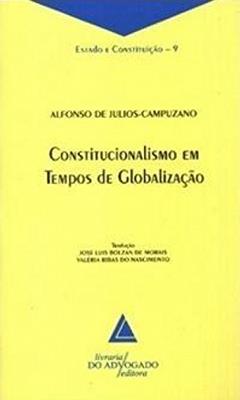 Constitucionalismo Em Tempos De Globalização, do autor Alfonso de Julios-Campuzano