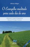 Ler O evangelho meditado para cada dia do ano, do autor Alfonso Milagro