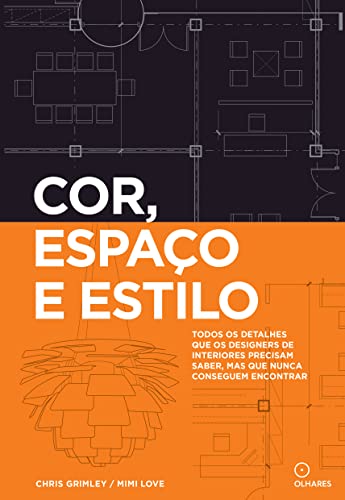 Ler Cor, espaço e estilo: Todos os detalhes que os designers de interiores precisam saber mas que nunca conseguem encontrar, do autor Chris Grimley