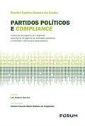 Ler Partidos políticos e compliance: Instituição de programa de integridade como forma de legitimar as atividades partidárias e consolidar a democracia representativa, do autor Daniel Castro Gomes da Costa