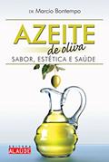 Ler Azeite de Oliva: Sabor, Estética e Saúde, do autor Marcio Bontempo Ler Azeite de Oliva: Sabor, Estética e Saúde, do autor Marcio Bontempo