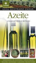 Ler Guia Ilustrado Zahar De Azeite, do autor Charles Quest-Ritson