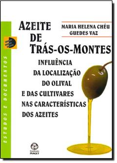 Azeite de Trás os Montes, do autor Maria Helena Chéu Guedes Vaz