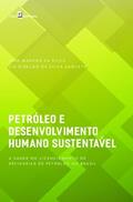 Ler Petróleo e Desenvolvimento Humano Sustentável: a Saúde no Licenciamento de Refinarias de Petróleo no Brasil, do autor José Marcos da Silva; Lia Giraldo da Silva Augusto