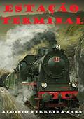 Ler ESTAÇÃO TERMINAL, do autor Aloisio Casa
