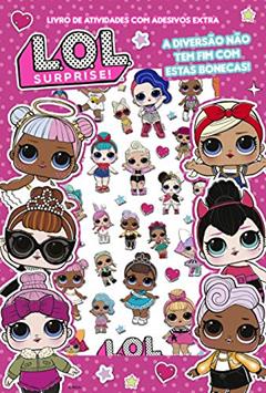 LOL Surprise - Livro de atividades com adesivos extra: A diversão tem fim com estas bonecas!, do autor On Line Editora