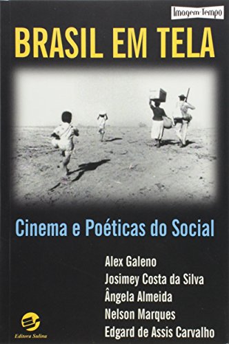 Ler Brasil em Tela: Cinema e Poéticas do Social, do autor Alex Galeno; Angela Almeida; Edgard De Assis Carvalho Ler Brasil em Tela: Cinema e Poéticas do Social, do autor Alex Galeno; Angela Almeida; Edgard De Assis Carvalho
