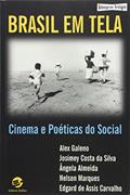 Ler Brasil em Tela: Cinema e Poéticas do Social, do autor Alex Galeno; Angela Almeida; Edgard De Assis Carvalho Ler Brasil em Tela: Cinema e Poéticas do Social, do autor Alex Galeno; Angela Almeida; Edgard De Assis Carvalho