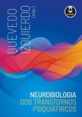 Ler Neurobiologia dos Transtornos Psiquiátricos, do autor João Quevedo; Ivan Izquierdo Ler Neurobiologia dos Transtornos Psiquiátricos, do autor João Quevedo; Ivan Izquierdo