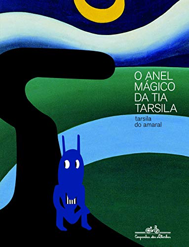 Ler O anel mágico da tia Tarsila, do autor Tarsila do Amaral Ler O anel mágico da tia Tarsila, do autor Tarsila do Amaral