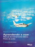 Ler Aprendendo a VoarManual de Treinamento BásicoPiloto de Avião, do autor Edgard O. C. Prochaska Ler Aprendendo a VoarManual de Treinamento BásicoPiloto de Avião, do autor Edgard O. C. Prochaska