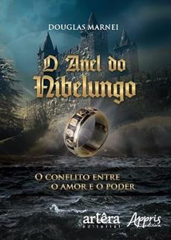 O anel do nibelungo, do autor Douglas Marnei