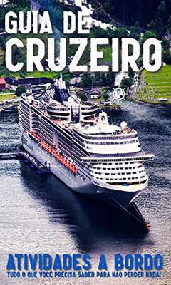 Guia de Cruzeiro Atividades a Bordo: Tudo o que você precisa saber para não perder nada!, do autor Mundo em Cruzeiro