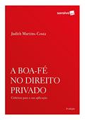 Ler A boa-fé no direito privado: Critérios Para a sua Aplicação, do autor Judith Martins-Costa