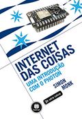Ler Internet das Coisas: Uma Introdução com o Photon, do autor Simon Monk Ler Internet das Coisas: Uma Introdução com o Photon, do autor Simon Monk