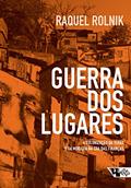 Ler Guerra dos lugares: A colonização da terra e da moradia na era das finanças, do autor Raquel Rolnik Ler Guerra dos lugares: A colonização da terra e da moradia na era das finanças, do autor Raquel Rolnik