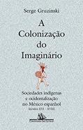 Ler A colonização do imaginário, do autor Serge Gruzinski