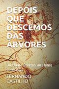 Ler Depois que Descemos das Árvores, do autor Fernando Castilho