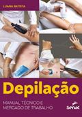 Ler Depilação: manual técnico e mercado de trabalho, do autor Luana Batista