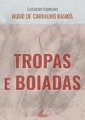 Ler Tropas e Boiadas (Clássicos Essenciais), do autor Hugo de Carvalho Ramos Ler Tropas e Boiadas (Clássicos Essenciais), do autor Hugo de Carvalho Ramos