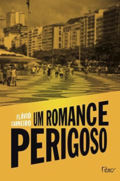 Um romance perigoso, do autor Flávio Carneiro