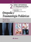 Ler Ortopedia e Traumatologia Pediátricas: 2, do autor Cláudio Santili; Tarcísio Eloy Pessoa de Barros Filho; Ellen de Oliveira Goiano