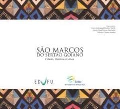 São Marcos Do Sertão Goiano : Cidades, Memórias E Cultura., do autor Cairo Mohamad Ibrahim Katrib