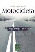 Ler Mais que Uma Motocicleta. A Trajetória da Liderança da Harley-Davidson, do autor Rich Teerlink; Lee Ozley